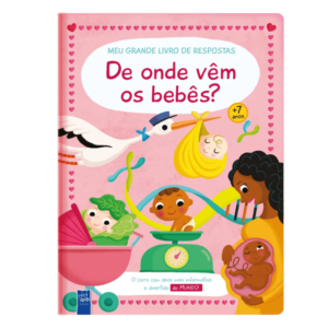 Meu Grande Livro de Respostas: De Onde Vem os Bebês?